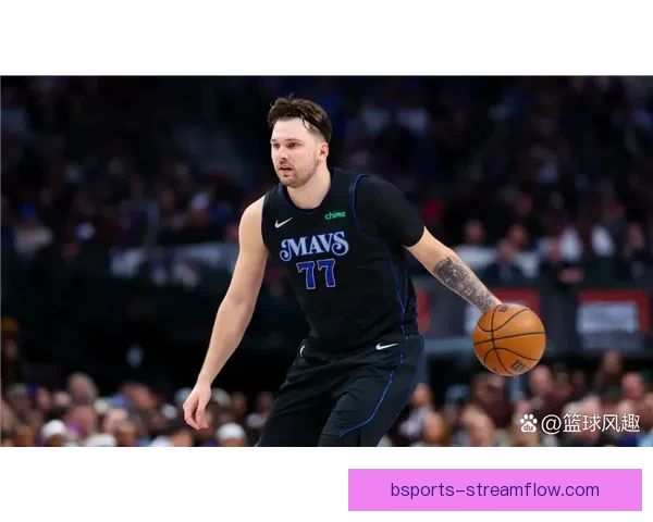 东契奇疯狂三月超强表现 高难度三分接连命中 比上次得分王更具统治力
